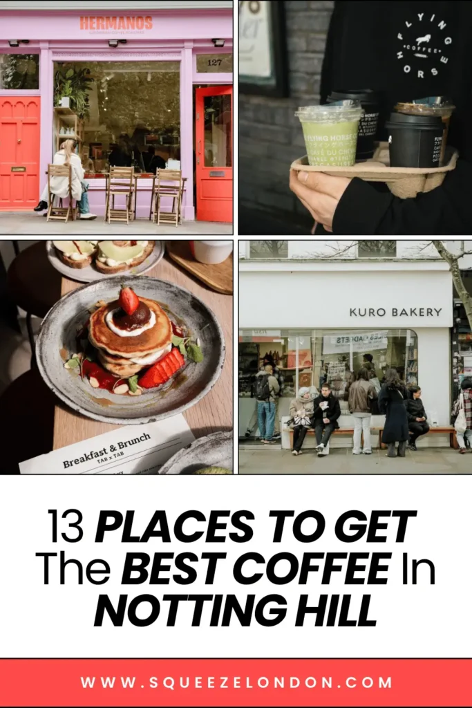 The Best Coffee In Notting Hill