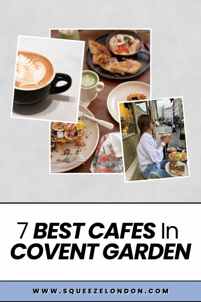 Best Cafes In Covent Garden